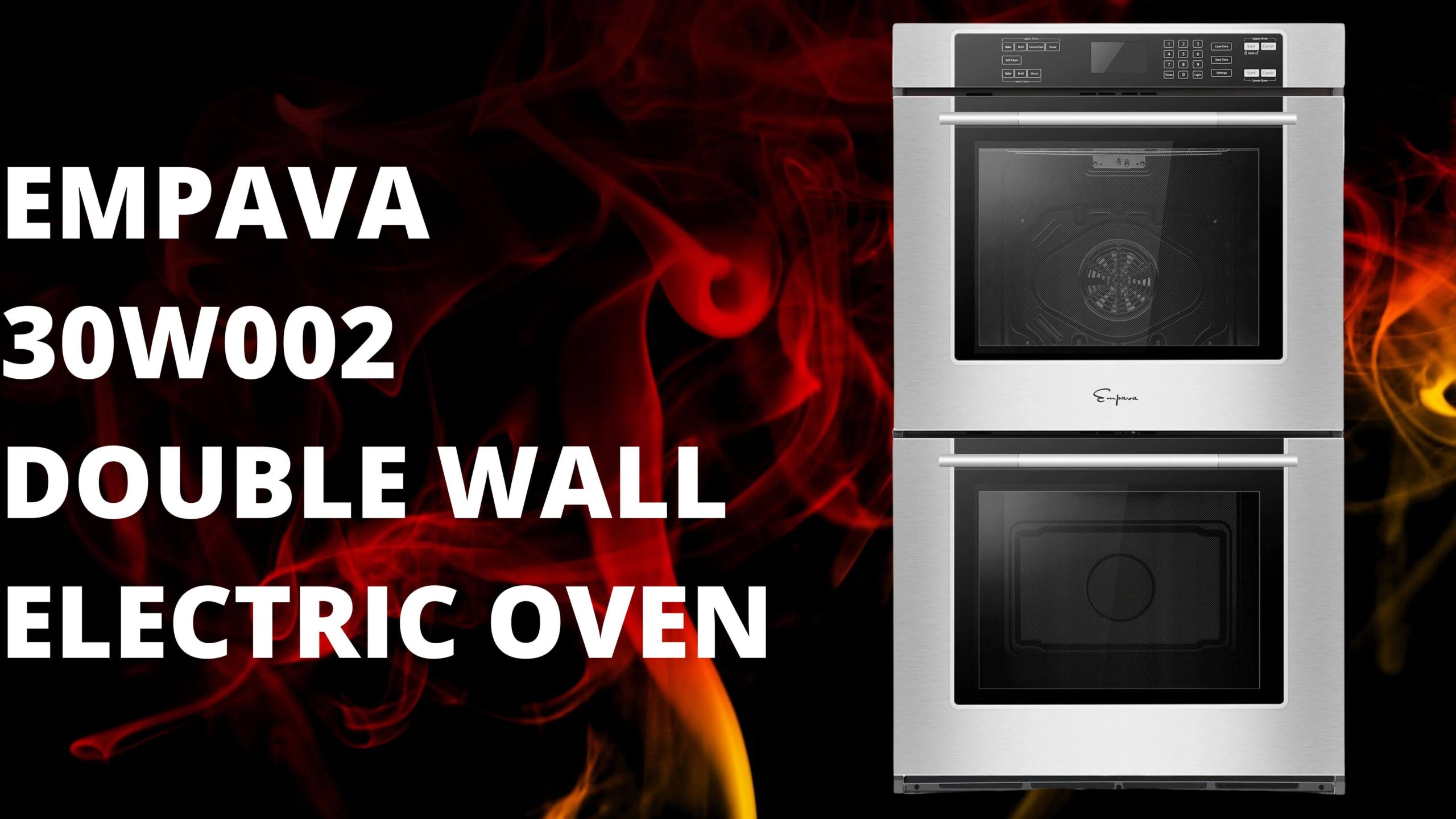 empava 30w002 double wall oven with flames in bakground