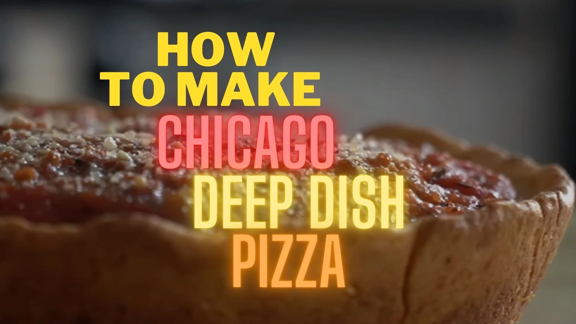 Chicago Style Deep Dish Pizza